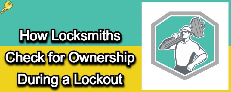 Read more about the article How Locksmith Check For Ownership During A lockout