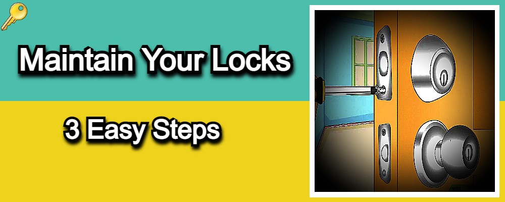 Maintain Your Locks in 3 Easy Steps